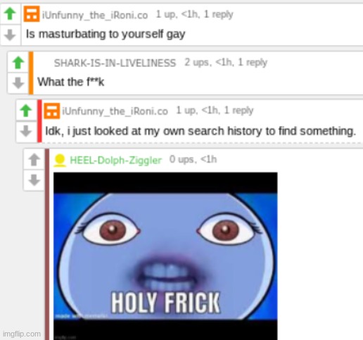holy frick | made w/ Imgflip meme maker