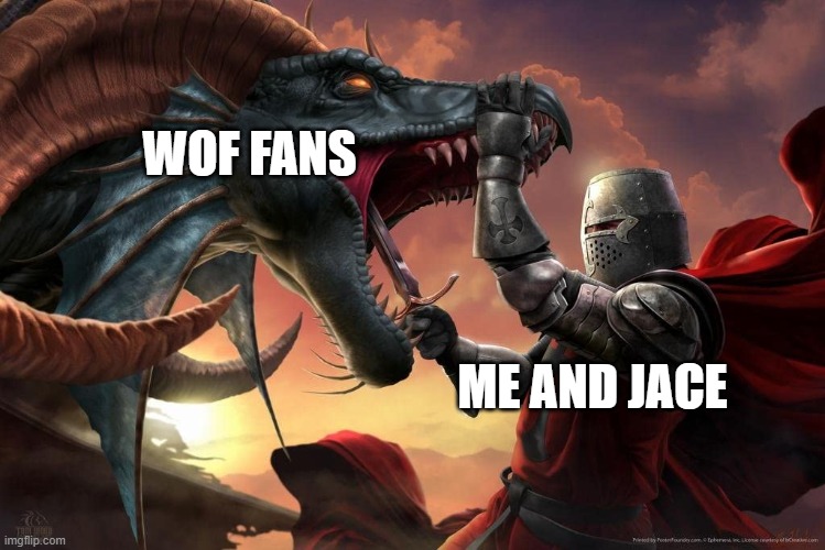 wow | WOF FANS; ME AND JACE | made w/ Imgflip meme maker