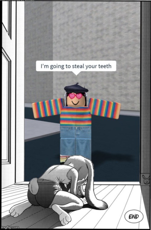 Teeth thief | image tagged in teeth thief | made w/ Imgflip meme maker