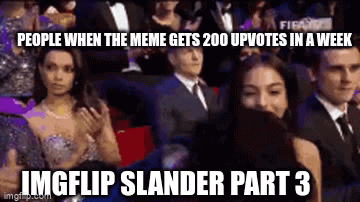 imgflip slander part 3 - Imgflip