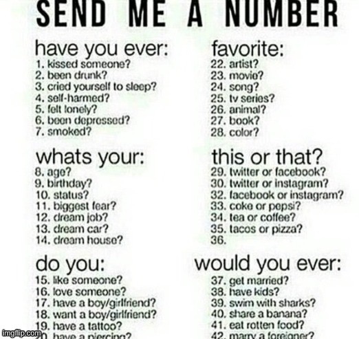 Please don’t ask age or birthday Iw ill not answer | image tagged in send me a number one | made w/ Imgflip meme maker