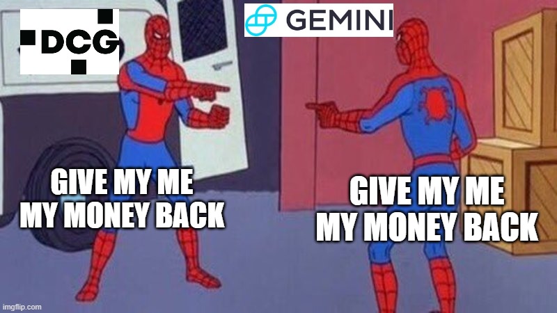 dcg and Gemini conflict | GIVE MY ME MY MONEY BACK; GIVE MY ME MY MONEY BACK | image tagged in spiderman pointing at spiderman,dcg,gemini,crypto | made w/ Imgflip meme maker