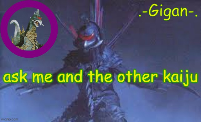 vyguhbjjgvh | ask me and the other kaiju | made w/ Imgflip meme maker