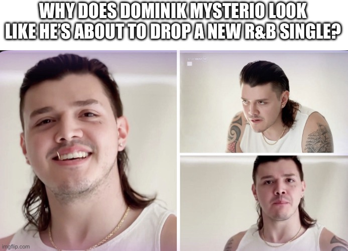 New R&B Single | WHY DOES DOMINIK MYSTERIO LOOK LIKE HE’S ABOUT TO DROP A NEW R&B SINGLE? | image tagged in dominik mysterio jail,dominik mysterio,wwe,wrestling,wwe raw | made w/ Imgflip meme maker