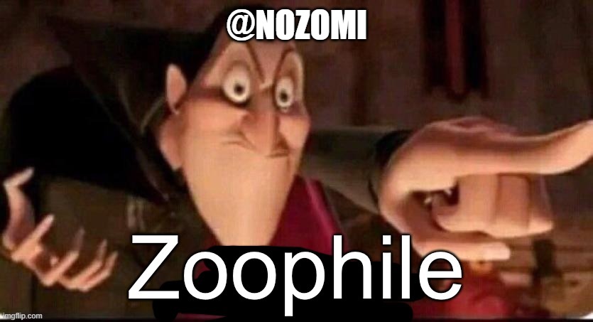 most likely a furry | @NOZOMI | image tagged in dracula calling out a zoophile | made w/ Imgflip meme maker