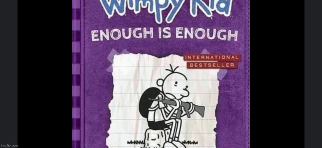 Enough is enough | image tagged in diary of a wimpy kid,enough | made w/ Imgflip meme maker