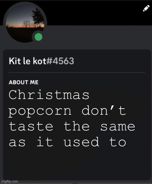 Christmas popcorn don’t taste the same as it used to | made w/ Imgflip meme maker