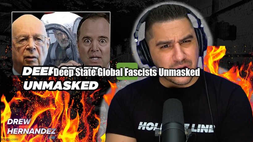 Deep State Global Fascists Unmasked  (Video) 