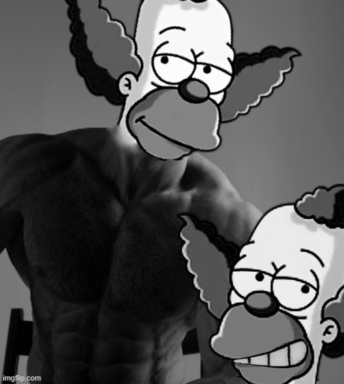 krusty chad | image tagged in krusty chad | made w/ Imgflip meme maker