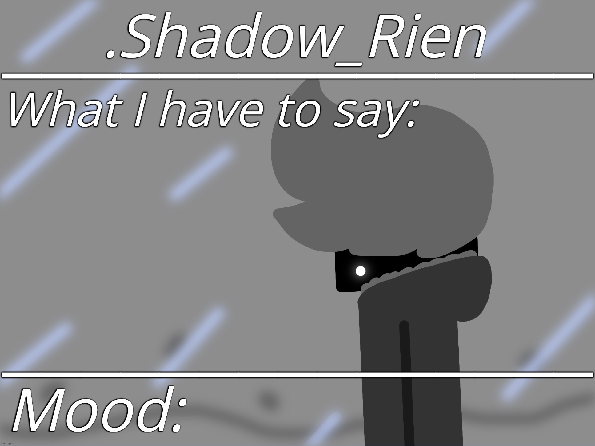 .Shadow_Rien’s Announcement Blank Meme Template