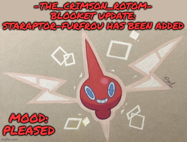 I WENT FROM SINNOH TO KALOS IN 3 DAYS | -THE_CRIMSON_ROTOM-
BLOOKET UPDATE: STARAPTOR-FURFROU HAS BEEN ADDED; MOOD: PLEASED | made w/ Imgflip meme maker