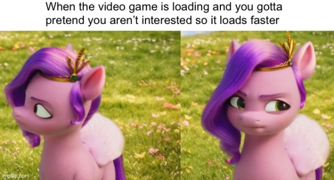 Pipp Pipp Hooray! | image tagged in funny,memes,relatable,video games,my little pony | made w/ Imgflip meme maker