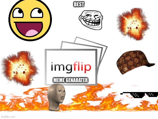 BEST; MEME GENARATER | made w/ Imgflip meme maker