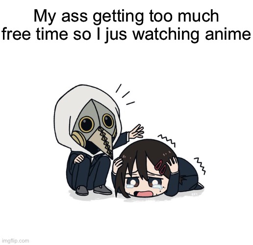 Kimoto chainsaw man | My ass getting too much free time so I jus watching anime | image tagged in kimoto chainsaw man | made w/ Imgflip meme maker