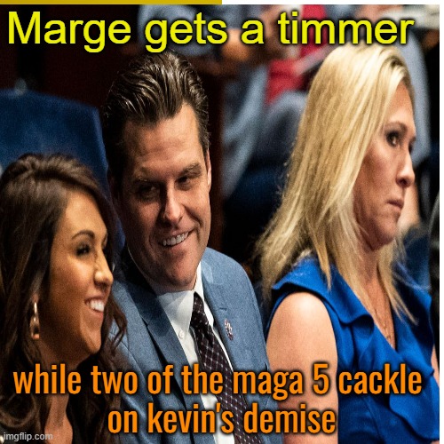 Marge gets a timmer while two of the maga 5 cackle 
on kevin's demise | made w/ Imgflip meme maker