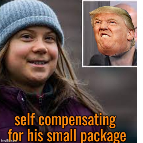 self compensating 
for his small package | made w/ Imgflip meme maker