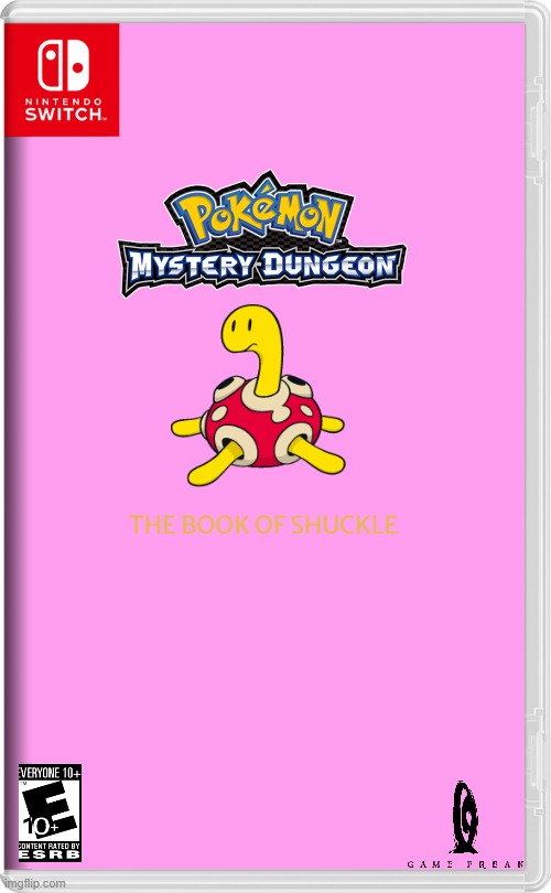 if another pokemon mystery dungeon game got made | THE BOOK OF SHUCKLE | image tagged in nintendo switch,pokemon,fake,prequel,shuckle | made w/ Imgflip meme maker