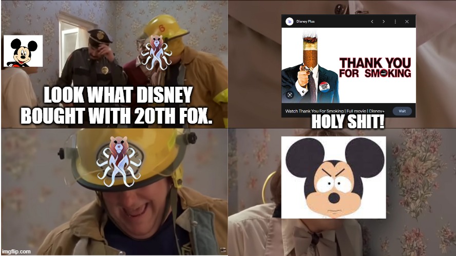 Disney Owns the Most Concretive, Non-PC, Movie Ever. | LOOK WHAT DISNEY BOUGHT WITH 20TH FOX. HOLY SHIT! | image tagged in disney,thank you for smoking,there something about merry | made w/ Imgflip meme maker