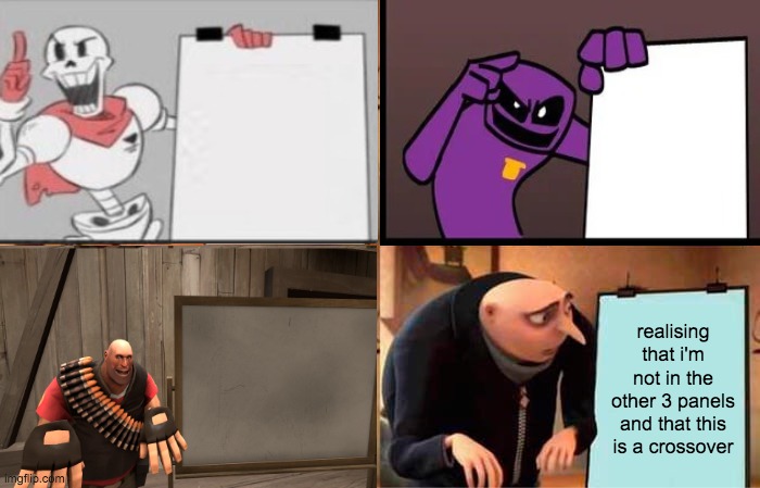 Crossover | realising that i'm not in the other 3 panels and that this is a crossover | image tagged in memes,gru's plan,crossover,undertale,five nights at freddy's,team fortress 2 | made w/ Imgflip meme maker