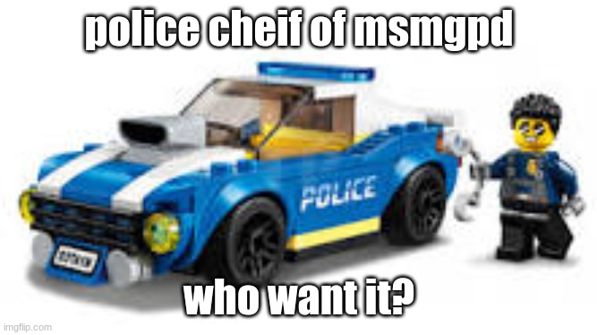 arrest | police cheif of msmgpd; who want it? | image tagged in arrest | made w/ Imgflip meme maker