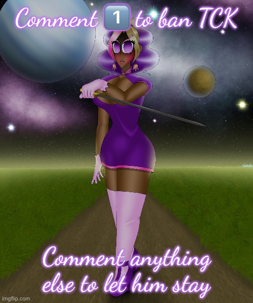 TCK you can’t comment on this | Comment 1️⃣ to ban TCK; Comment anything else to let him stay | image tagged in you have angered the kashiko | made w/ Imgflip meme maker