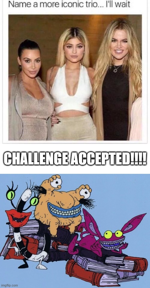 Do y'all remember Ickis, Oblina, and Krumm? | CHALLENGE ACCEPTED!!!! | image tagged in name a more iconic trio,aaahh real monsters,nickelodeon,nostalgia | made w/ Imgflip meme maker