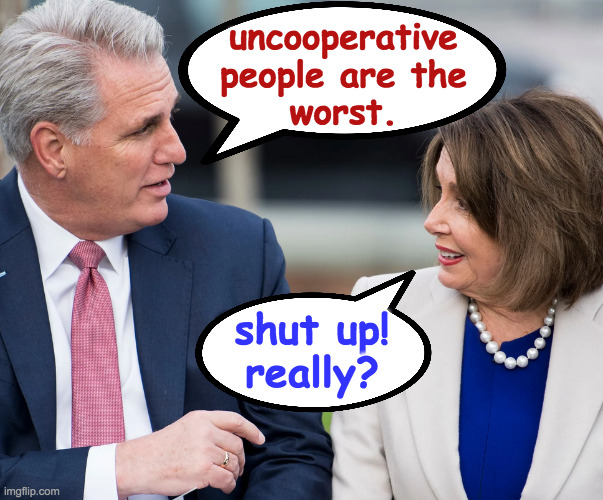 Lol  ( : | uncooperative
people are the
worst. shut up!
really? | image tagged in memes,congress | made w/ Imgflip meme maker