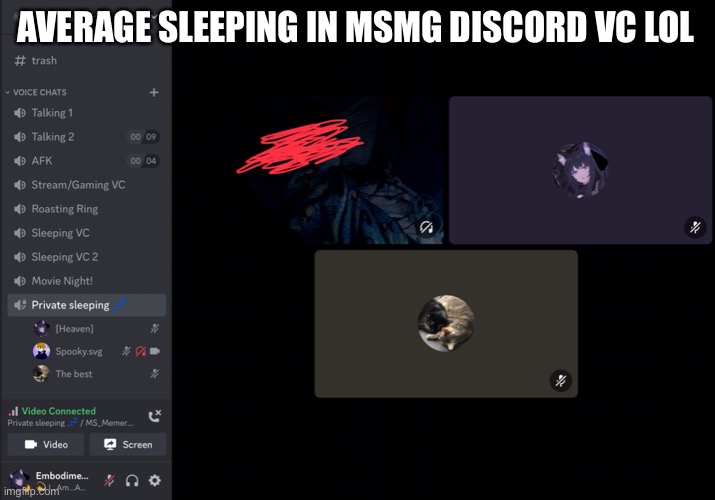 I’m so sleepy ;n;, whenever I look at the keyboard, it looks misaligned | AVERAGE SLEEPING IN MSMG DISCORD VC LOL | made w/ Imgflip meme maker
