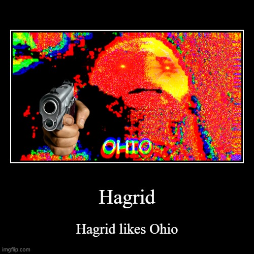 OHIO | image tagged in funny,demotivationals,ohio | made w/ Imgflip demotivational maker