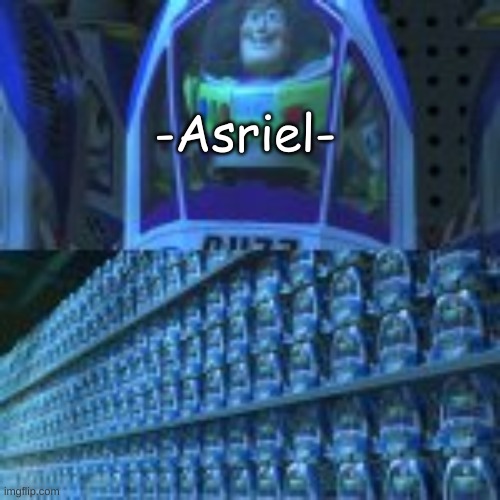 -Asriel- | made w/ Imgflip meme maker