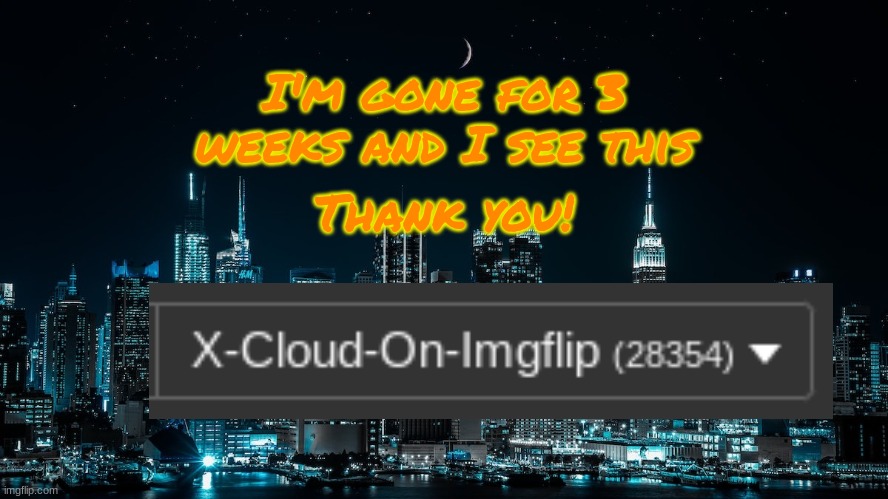 I had 23000 points when I left! | I'm gone for 3 weeks and I see this; Thank you! | image tagged in xprofile talk template | made w/ Imgflip meme maker