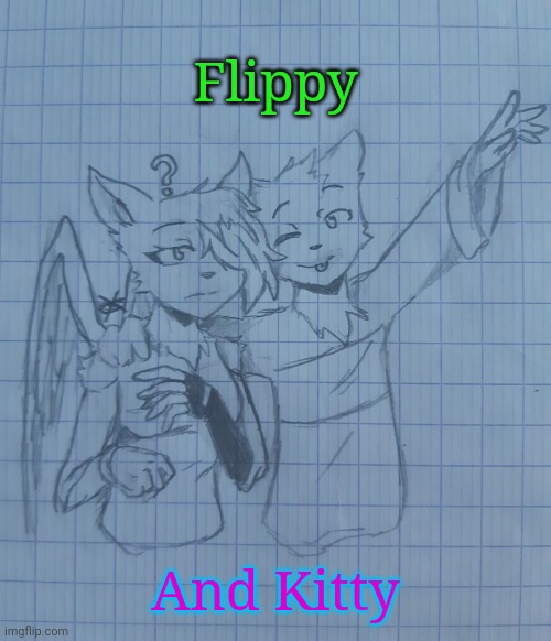 Flippy and Kitty | Flippy; And Kitty | image tagged in flippy and kitty | made w/ Imgflip meme maker