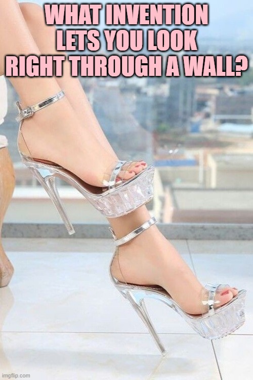 WHAT INVENTION LETS YOU LOOK RIGHT THROUGH A WALL? | image tagged in riddle | made w/ Imgflip meme maker