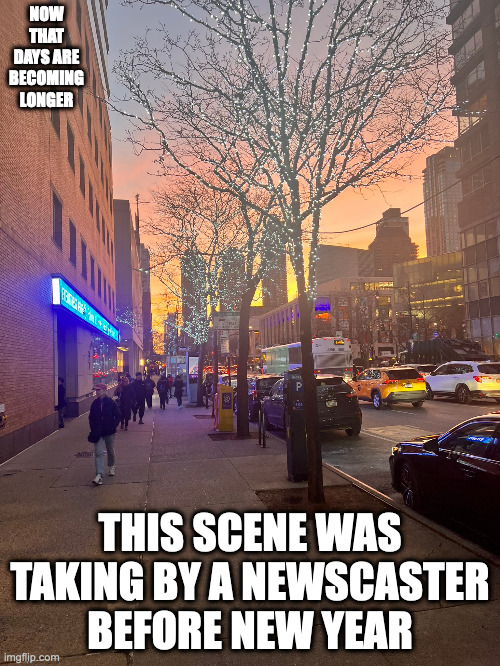 Sunset in late December | NOW THAT DAYS ARE BECOMING LONGER; THIS SCENE WAS TAKING BY A NEWSCASTER BEFORE NEW YEAR | image tagged in sunset,memes | made w/ Imgflip meme maker