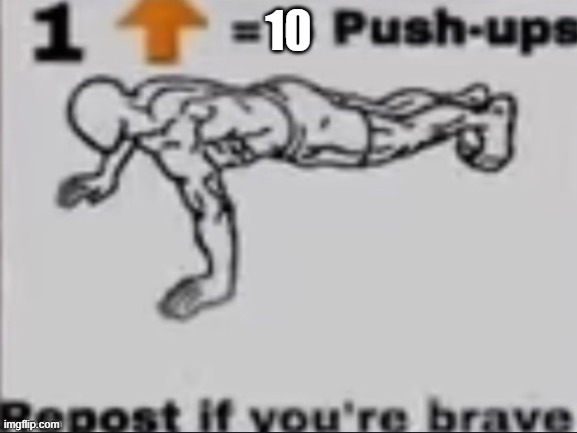 10 | made w/ Imgflip meme maker