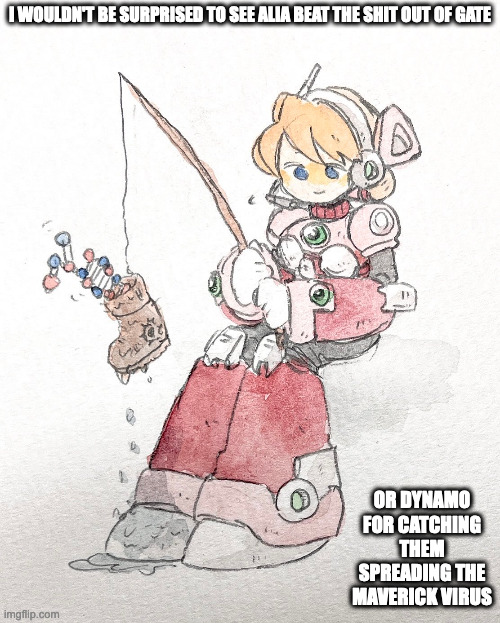 Alia Fishing the Maverick Virus | I WOULDN'T BE SURPRISED TO SEE ALIA BEAT THE SHIT OUT OF GATE; OR DYNAMO FOR CATCHING THEM SPREADING THE MAVERICK VIRUS | image tagged in alia,megaman,megaman x,memes | made w/ Imgflip meme maker