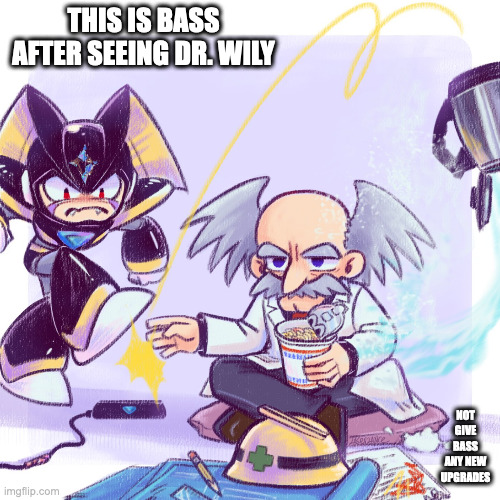 Bass Kinking the Electric Kettle | THIS IS BASS AFTER SEEING DR. WILY; NOT GIVE BASS ANY NEW UPGRADES | image tagged in bass,megaman,drwily,memes | made w/ Imgflip meme maker