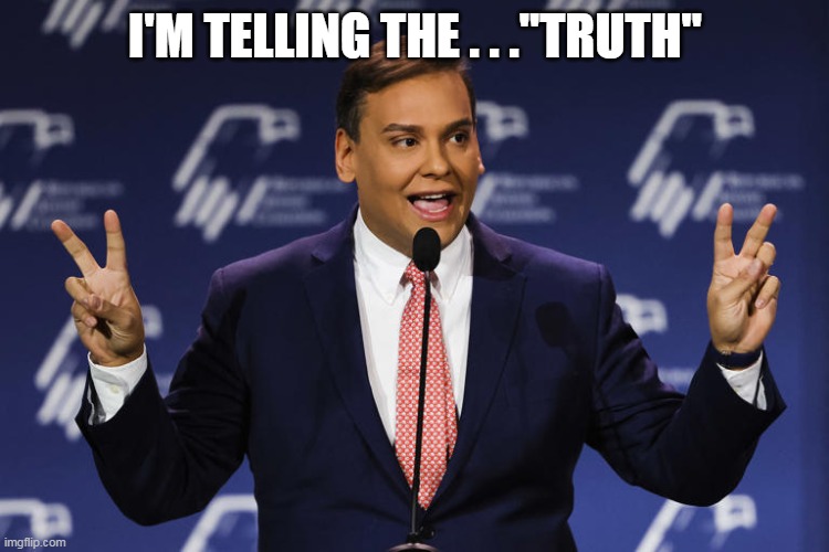 lies santos | I'M TELLING THE . . ."TRUTH" | made w/ Imgflip meme maker