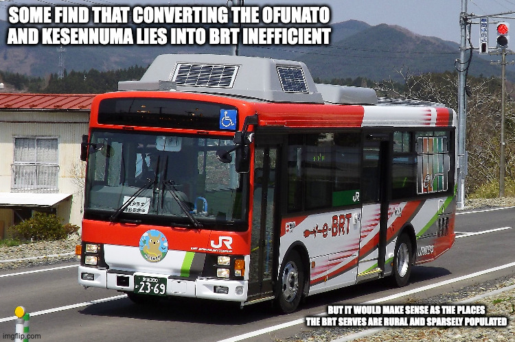 Kesennuma-Ofunata BRT | SOME FIND THAT CONVERTING THE OFUNATO AND KESENNUMA LIES INTO BRT INEFFICIENT; BUT IT WOULD MAKE SENSE AS THE PLACES THE BRT SERVES ARE RURAL AND SPARSELY POPULATED | image tagged in buses,memes | made w/ Imgflip meme maker