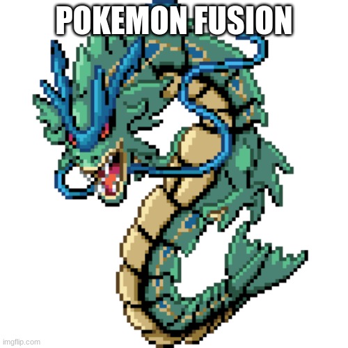 pokemon | POKEMON FUSION | image tagged in pokemon go | made w/ Imgflip meme maker