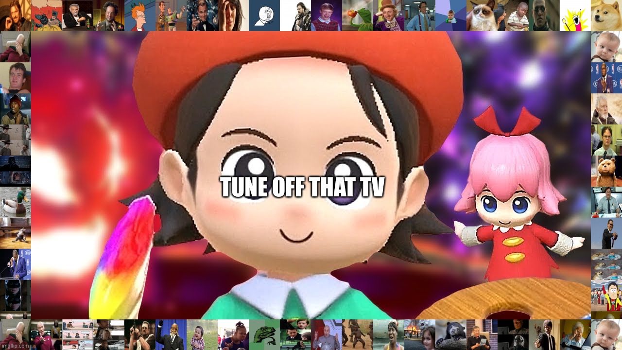 Adeleine | TUNE OFF THAT TV | image tagged in adeleine,anti piracy screen | made w/ Imgflip meme maker