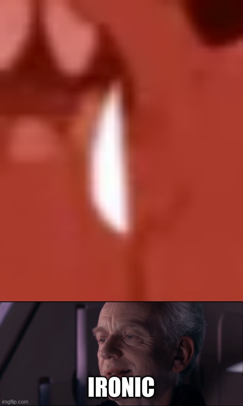 IRONIC | image tagged in palpatine ironic | made w/ Imgflip meme maker