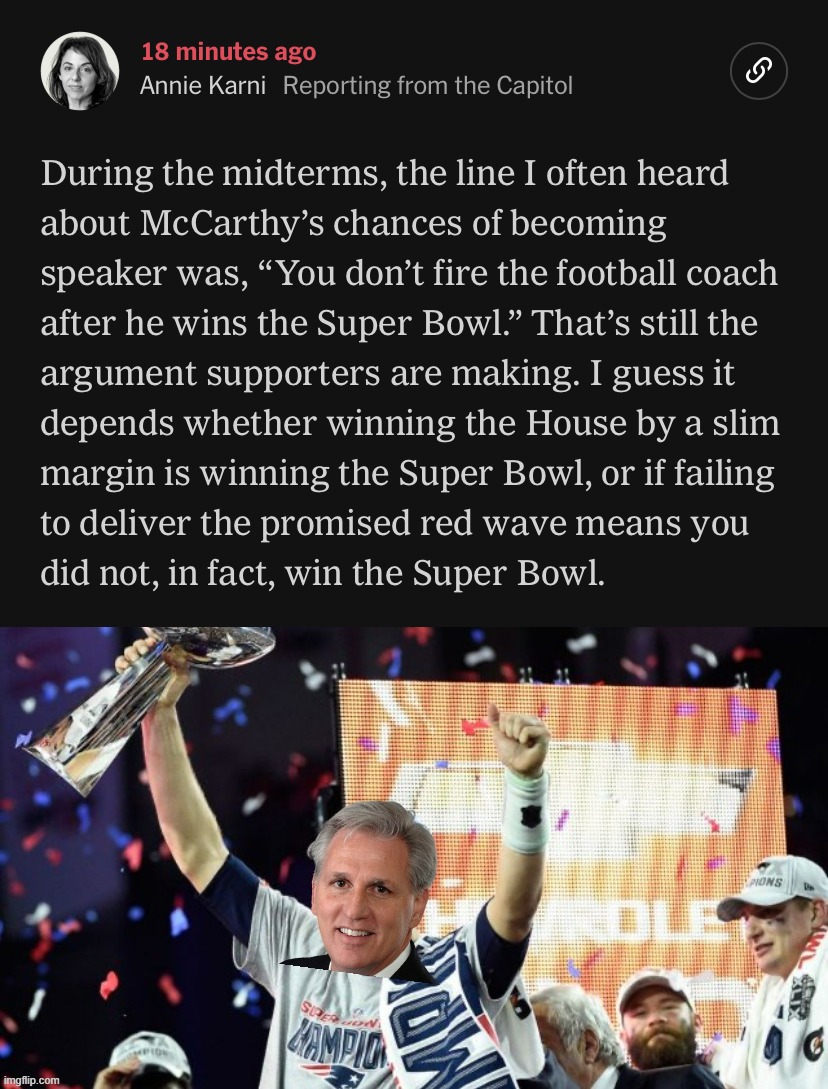 image tagged in kevin mccarthy won the super bowl,kevin mccarthy wins the super bowl | made w/ Imgflip meme maker