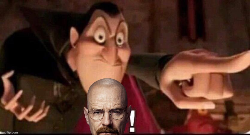 waltuh | image tagged in dracula point | made w/ Imgflip meme maker