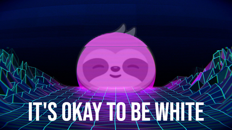 Sloth it's okay to be white Blank Meme Template