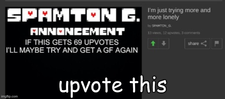 upvote this | made w/ Imgflip meme maker