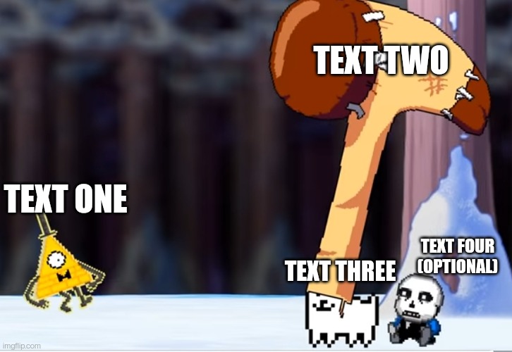 https://imgflip.com/memetemplate/434188025/Bill-cipher-hat-of-discipline | TEXT TWO; TEXT ONE; TEXT FOUR (OPTIONAL); TEXT THREE | image tagged in bill cipher hat of discipline | made w/ Imgflip meme maker