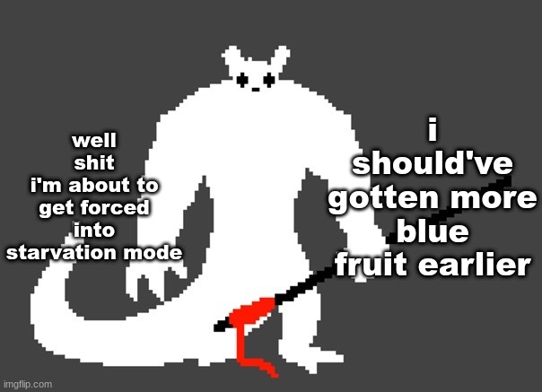 sluggat | well shit
i'm about to get forced into starvation mode; i should've gotten more blue fruit earlier | image tagged in sluggat | made w/ Imgflip meme maker