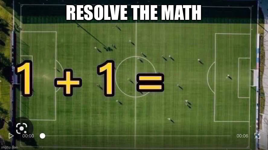 Resolve the math | RESOLVE THE MATH | image tagged in memes | made w/ Imgflip meme maker