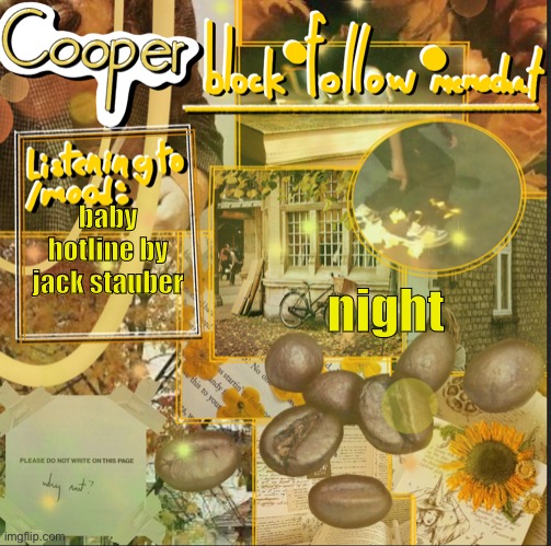 cooper’s announcement temp | night; baby hotline by jack stauber | image tagged in cooper s announcement temp | made w/ Imgflip meme maker